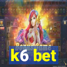 k6 bet